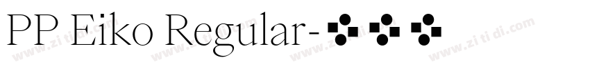 PP Eiko Regular字体转换 PP Eiko Regular字体转换
